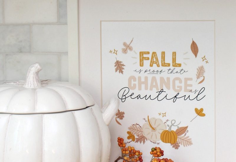 Fall is Proof that Change is Beautiful free fall printable.