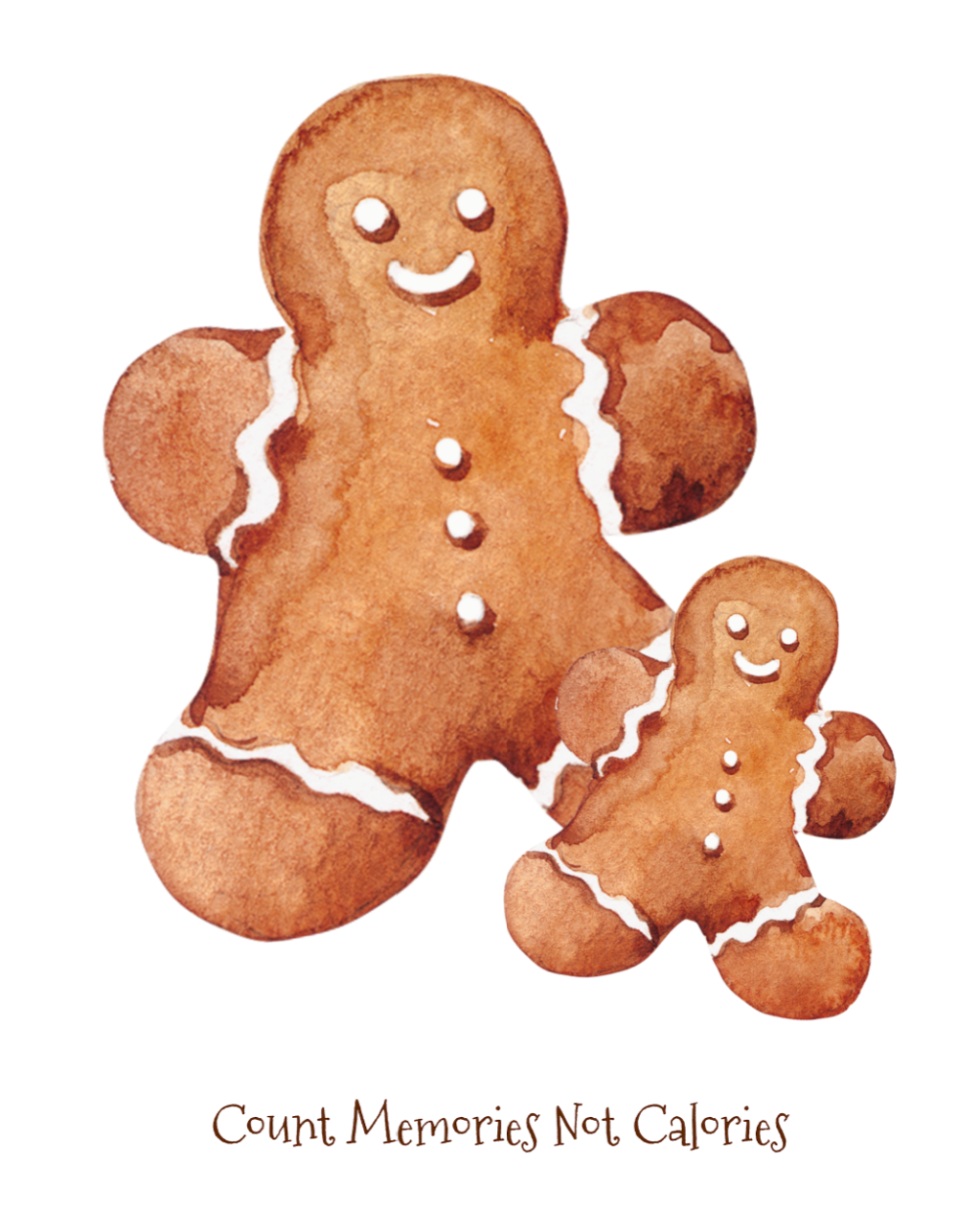 Free printable with two gingerbread men and quote "Count memories not calories."